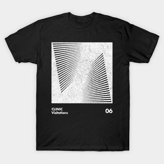 Clinic / Visitations / Minimal Graphic Design Tribute T-Shirt by saudade